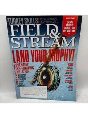 Field & Stream Magazine April 2013 Land Your Trophy Outdoors Fishing Turkey